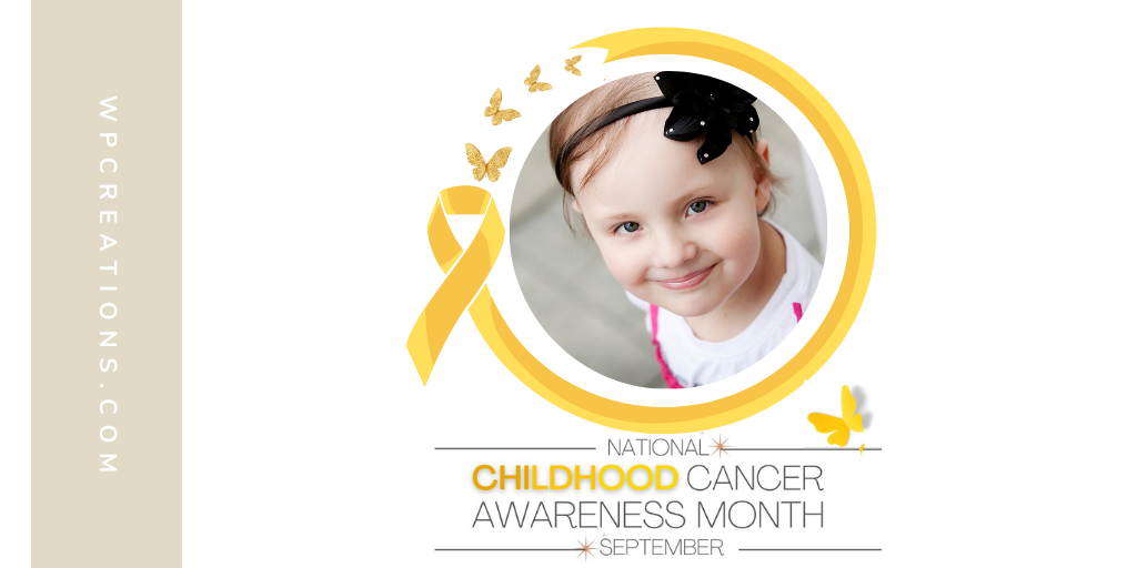 WP-Creations-national-childhood-cancer-awareness-month
